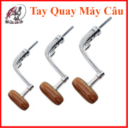 Tay quay máy câu núm gỗ tay quay máy câu shimano yumoshi yolo