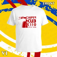 เสื้อยืด คอกลม แขนสั้น  Super cub 110 Logo รูปรถ   สกรีน Flex pu  ขอบสวย คมชัด ผ้า cotton 100%