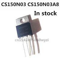 ต้นฉบับ 2PCS / CS150N03 CS150N03A8 150A30V TO-220