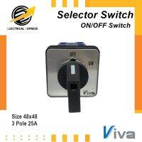 *Clearance Sale* VIVA ซีเล็คเตอร์สวิตช์ (Selector Switch) รุ่น A25/3.48 2ตำแหน่ง OFF - ON 3Pole 25A ขนาด 48*48 รับประกัน 1ปี