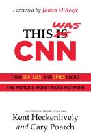หนังสืออังกฤษมาใหม่ This Was CNN : How Sex, Lies, and Spies Undid the Worlds Worst News Network [Hardcover]