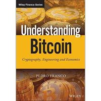 just things that matter most. Understanding Bitcoin : Cryptography, engineering and economics (The Wiley Finance) [Hardcover] (ใหม่)พร้อมส่ง