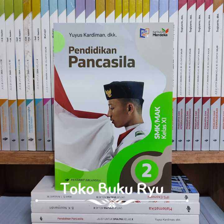 Buku Pendidikan Pancasila Kelas 2 SMK Kurikulum Merdeka Erlangga ... Buku Pendidikan Pancasila Kelas 2 SMK Kurikulum Merdeka Erlangga ...