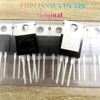 FHP110N8F5 110N8F5ของแท้5ชิ้น120A TO220อินเวอร์เตอร์มอสทรานซิสเตอร์ใหม่แบบดั้งเดิม220/90V อินเวอร์เตอร์