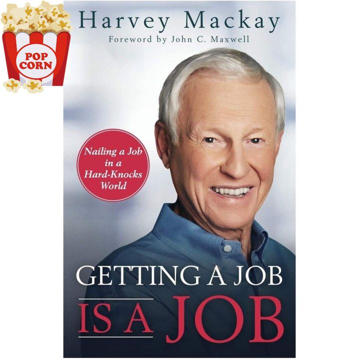 bestseller-หนังสือภาษาอังกฤษ-getting-a-job-is-a-job-nailing-a-job-in-a-hard-knock-world-by-harvey-mackay