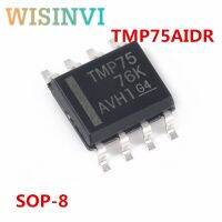 Tmp75 Tmp75aidr และใหม่10ชิ้น75Aidr Sop8การจัดการอุณหภูมิ