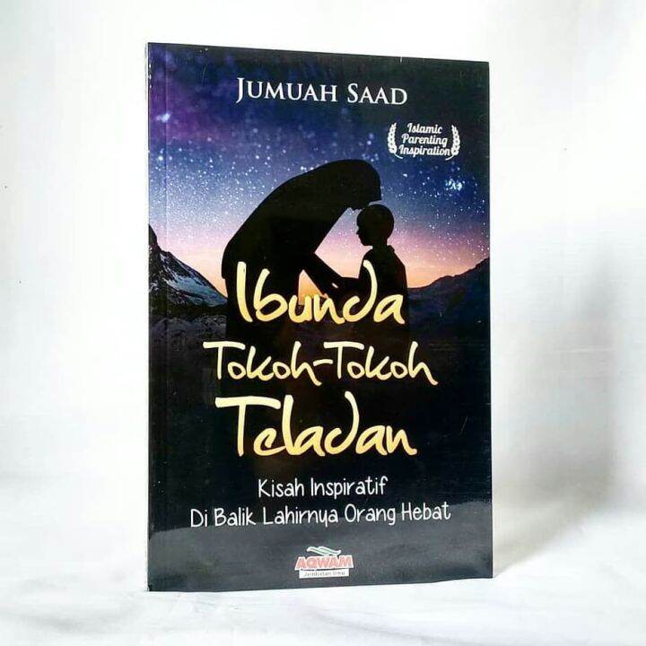 Ibunda Tokoh Teladan / Best Seller Buku Kisah Islami Buku Motivasi Al ...