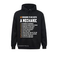 Reasons To Be With A Mechanic For Men Funny Leisure Sweatshirts Youth Hoodies Men Hoods Harajuku Gothic Hoodie Size XS-4XL