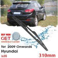 Car Wiper blade Rear Back Window Windscreen Windshield Wipers For Hyundai ix35 Hatchback 310mm 2009 Onwards Auto Accessories