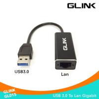 สินค้าขายดี!!! USB 3.0 To Lan Gigabit GLINK (GL015) ที่ชาร์จ แท็บเล็ต ไร้สาย เสียง หูฟัง เคส ลำโพง Wireless Bluetooth โทรศัพท์ USB ปลั๊ก เมาท์ HDMI สายคอมพิวเตอร์