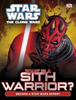 STARWAR THE CLONE WARS WHAT IS A SITH WARRIOR?