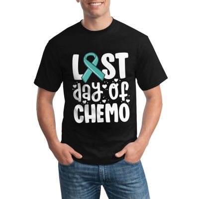 Soft Tee Last Day Of Chemo Ovarian Cancer Support Diy Shop Make High Pattern Printed Tshirts Gift