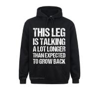 Adult Long Sleeve This Leg Is Taking A Lot Longer Than Expected To Grow Back T-Shirt Sweatshirts Normal Hoodies Funny Hoods Size Xxs-4Xl