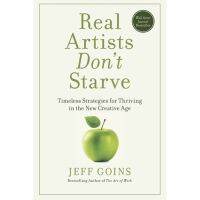 Ready to ship หนังสือภาษาอังกฤษ Real Artists Dont Starve: Timeless Strategies for Thriving in the New Creative Age : Jeff Goins