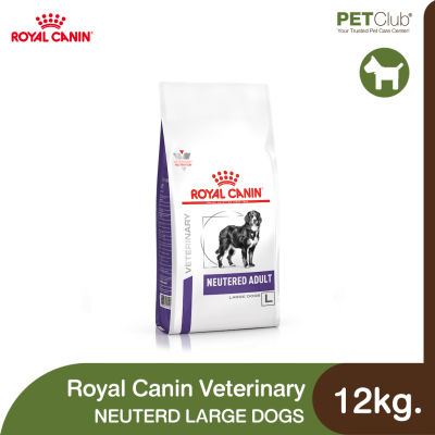 [PETClub] Royal Canin Vet Neutered Large Dog - อาหารสุนัขโตพันธุ์ใหญ่ ทำหมัน 12kg