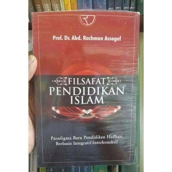 Buku Filsafat Pendidikan Islam, Paradigma Baru Pendidikan Hadhari ...