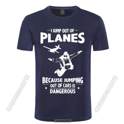 I Jump From Planes Tee Shirts Jumping From Car Is Dangerous Skydiving Funny Mens Pure Cotton T-Shirts Chic S T Shirts
