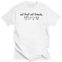 เสื้อยืด Eat Fruit Not Friends เสื้อยืดคอกลมแขนลำลองขาสั้นพิมพ์ลายสัตว์วีแกนเสื้อแฟชั่นผ้าฝ้าย100% ใหม่ฤดูร้อนคอกลมราคาถูกขายส่งเสื้อยืดตลก