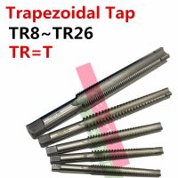 1PCS High Quality TR8 TR10 TR12 TR14 TR16 TR18 TR20 TR22 TR24 TR25 TR26x2/3/4/5 Trapezoidal HSS Right Left Hand Thread Tap