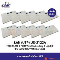 LINK US-2122A FACE PLATE 2 PORT w/ Shutter, Icon &amp; Label ID, WHITE (10 Pcs.) / ฝาครอบ 2 ช่อง มี SHUTTER มีป้ายชื่อ &amp; สัญลักษณ์สี, สีขาว (10 แพ็ค/10 ชิ้น)