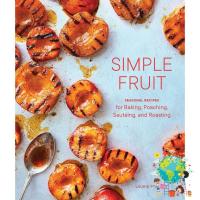 ส่งฟรี ! Simple Fruit : Seasonal Recipes for Baking, Poaching, Sauteing, and Roasting [Hardcover] (ใหม่) พร้อมส่ง