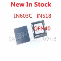 2PCS/LOT IN603C IN518 QFN-40 SMD (T01 I02 version) LCD chip  In Stock NEW original IC