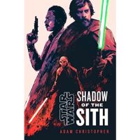 [หนังสือ] Star Wars: Shadow of the Sith - Adam Christopher นิยาย ภาษาอังกฤษ war fiction English book