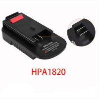 : "{ Hpa1820อะแดปเตอร์แปลง Black DeckerStanleyPorter Cable 20V Max Lithium Black Decker 18V Ni-MH Tools