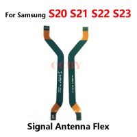 สําหรับ Samsung Galaxy S20 S21 S22 S23 Plus Ultra S21 + S22U S21FE Wifi สัญญาณเสาอากาศเมนบอร์ดเชื่อมต่อเมนบอร์ด Flex Cable