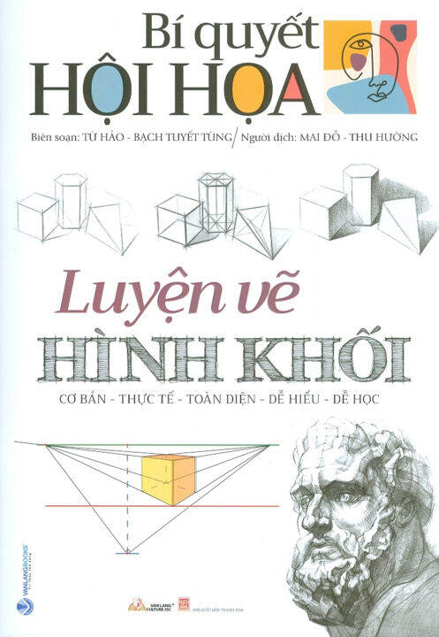 Bí Quyết Hội Họa - Luyện Vẽ Hình Khối (Cơ Bản - Thực Tế - Toàn ...