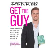 Happiness is the key to success. ! Get the Guy: Use the Secrets of the Male Mind to Find, Attract and Keep Your Ideal Man Paperback