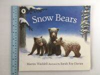 Snow Bears by Martin Waddell Paperback Book หนังสือนิทานปกอ่อนภาษาอังกฤษสำหรับเด็ก (มือสอง)