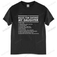 T-shirt men O-neck 10 Rules For Dating My Daughter T-Shirt - Funny Fathers Day Dad Gift male cotton tee-shirt bigger size