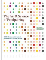 หนังสืออังกฤษใหม่ The Art &amp; Science of Foodpairing : 10,000 flavour matches that will transform the way you eat [Hardcover]