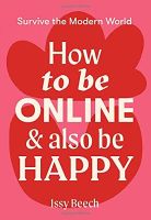 หนังสืออังกฤษ How to Be Online and Also Be Happy (Survive the Modern World) [Paperback]