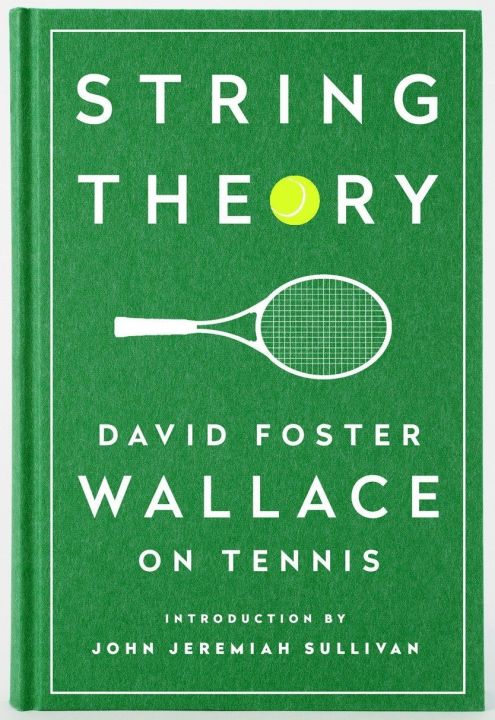 ทฤษฎีสตริงภาษาอังกฤษดั้งเดิม: เดวิดส่งเสริมวอลเลซเกี่ยวกับเทนนิสทฤษฎีสตริงปกแข็ง: เดวิดFoster∝