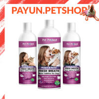 Pet Protect Dog &amp; Cat Fresh Breath (สีม่วง) น้ำยาดับกลิ่นปากสุนัข และ แมว ใช้ผสมน้ำดื่ม ลดคราบหินปูน ลดกลิ่นปาก (กลิ่นใหม่)