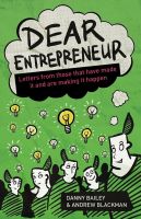 หนังสืออังกฤษใหม่ Dear Entrepreneur : Letters from Those That Have Made it and Are Making It Happen -- Paperback / softback [Paperback]
