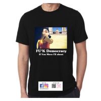 สปอตสินค้า Fu*k Democracy  T-Shirt (Naja Game) เสื้อยืดคอกลมผ้าฝ้าย