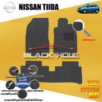 Nissan Tiida 2006 - 2009 Blackhole Curl System Mat Edge พรมรถยนต์ คอยล์ ซิสเทิมแมต เย็บขอบ (ชุดห้องโดยสาร)