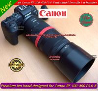 ฮูด Canon RF 100-400mm f/5.6-8 IS USM มือ 1 พร้อมกล่อง เกรดหนา