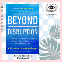 [Querida] หนังสือภาษาอังกฤษ  Beyond Disruption : Innovate and Achieve Growth without Displacing Industries, Companies, or Jobs [Hardcover]