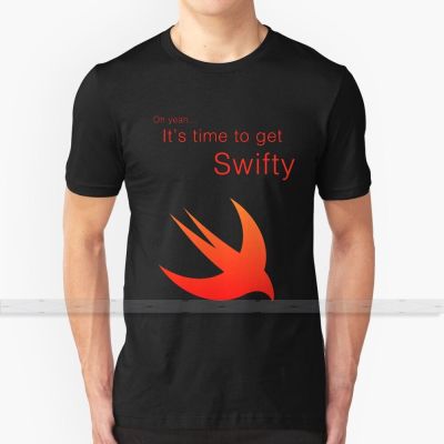 Swift Custom Design Print For Men Women Cotton New Cool Tee T - Shirt Big Size 6XL Time Swifty Swift Ios Developer Development