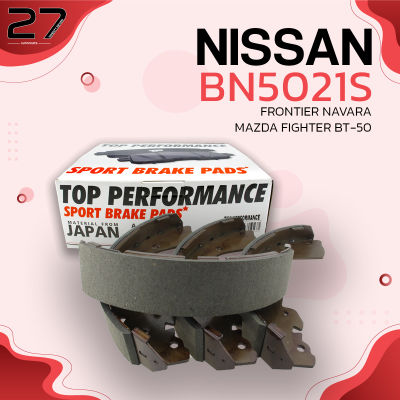 ก้ามเบรคหลัง NISSAN FRONTIER NAVARA  D40 2.5 DDTI 07-14 / MAZDA FIGHTER BT50 PRO 2WD &amp; 4WD ตัวสูง 11-ON / FORD RANGER 4WD T6 11-ON - TOP PERFORMANCE - BN5021S - ผ้าเบรค ดรัมเบรค นิสสัน ฟรอนเทียร์ นาวาร่า มาสด้า ไฟเตอร์ ฟอร์ด เรนเจอร์  BS5021