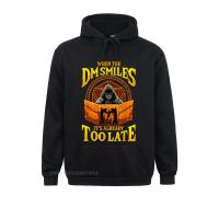 When The Dm Smiles ItS Already Too Late Rpg Tabletop Gaming Hoodie For Adult Hoodies Fashion Clothes Fitness Tight Size Xxs-4Xl