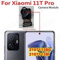 【✱2023 HOT✱】 ganghuang44704037 สำหรับ Xiaomi Mi 11T Pro Selfie ด้านหน้าด้านหน้าขนาดเล็กกล้องกล้องด้านหลังโมดูลดูเปลี่ยน Mi11t Pro