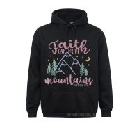 Faith Can Move Mountains Wanderlust Hiking Tshirt Design Fall Hoodies Casual Hoods Cute Long Sleeve Men Sweatshirts Size Xxs-4Xl