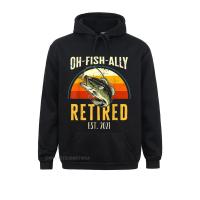 Newest MenS Sweatshirts Mens Oh Fish Ally Retired Funny Fishing Retirement Gift Men Printed Hoodies Summer Clothes Long Sleeve Size Xxs-4Xl
