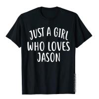 Just A Who Loves Jason T-Shirt Cute Jason T-Shirt Popular High Street Top T-Shirts Cotton Men Tops Shirt Classic