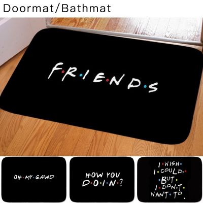 Classic Friends TV Show Funny Quotes Printed Doormat Baby Bedroom Carpet for Bedroom Kitchen Door Decorative None-slip Doormat